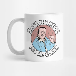 Save the Neck for Me Mug